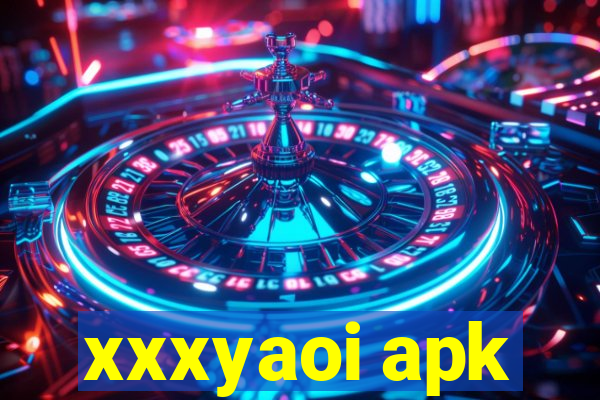 xxxyaoi apk